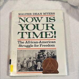 Now Is Your Time! Book by Walter Dean Myers